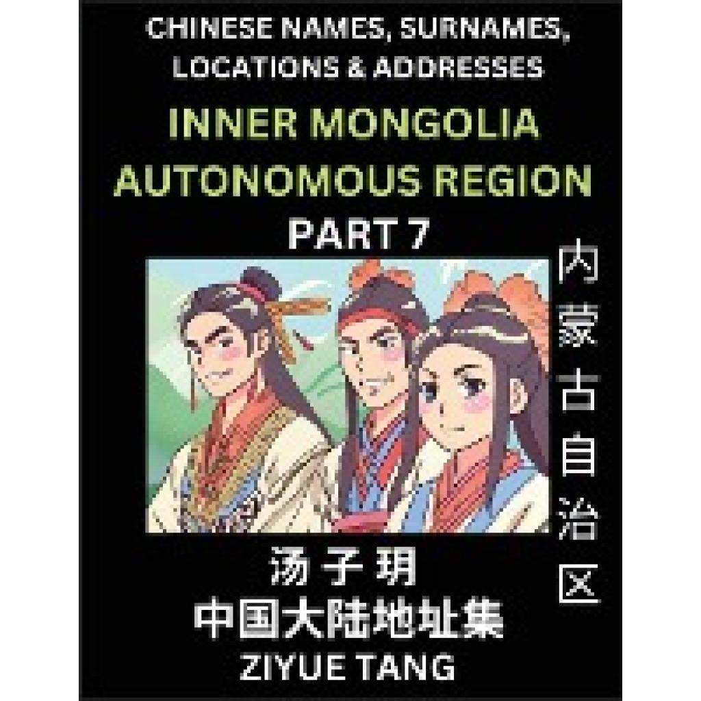 Tang, Ziyue: Inner Mongolia Autonomous Region (Part 7)- Mandarin Chinese Names, Surnames, Locations & Addresses, Learn S