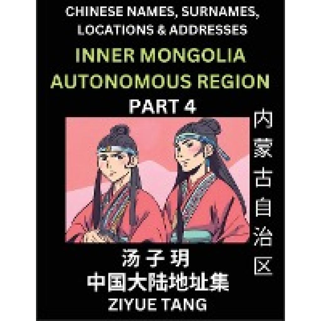 Tang, Ziyue: Inner Mongolia Autonomous Region (Part 4)- Mandarin Chinese Names, Surnames, Locations & Addresses, Learn S