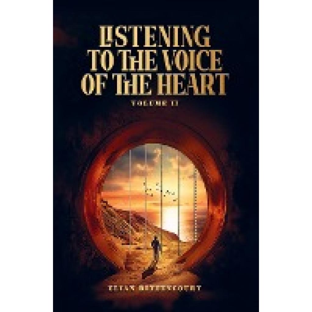 Elian Bittencourt: Listening to the Voice of the Heart - Volume II