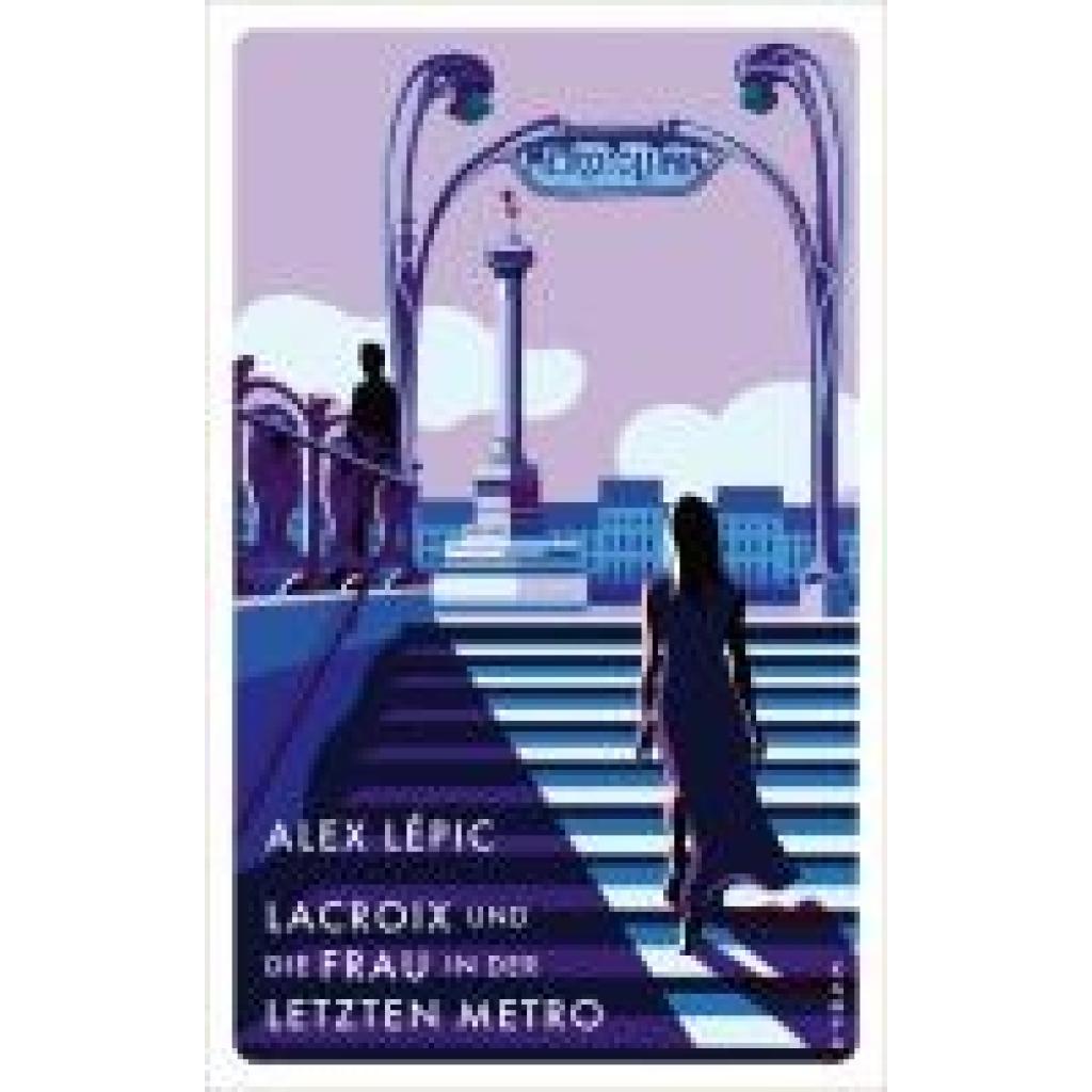 9783311125747 - Lacroix und die Frau in der letzten Metro - Alex Lépic Gebunden