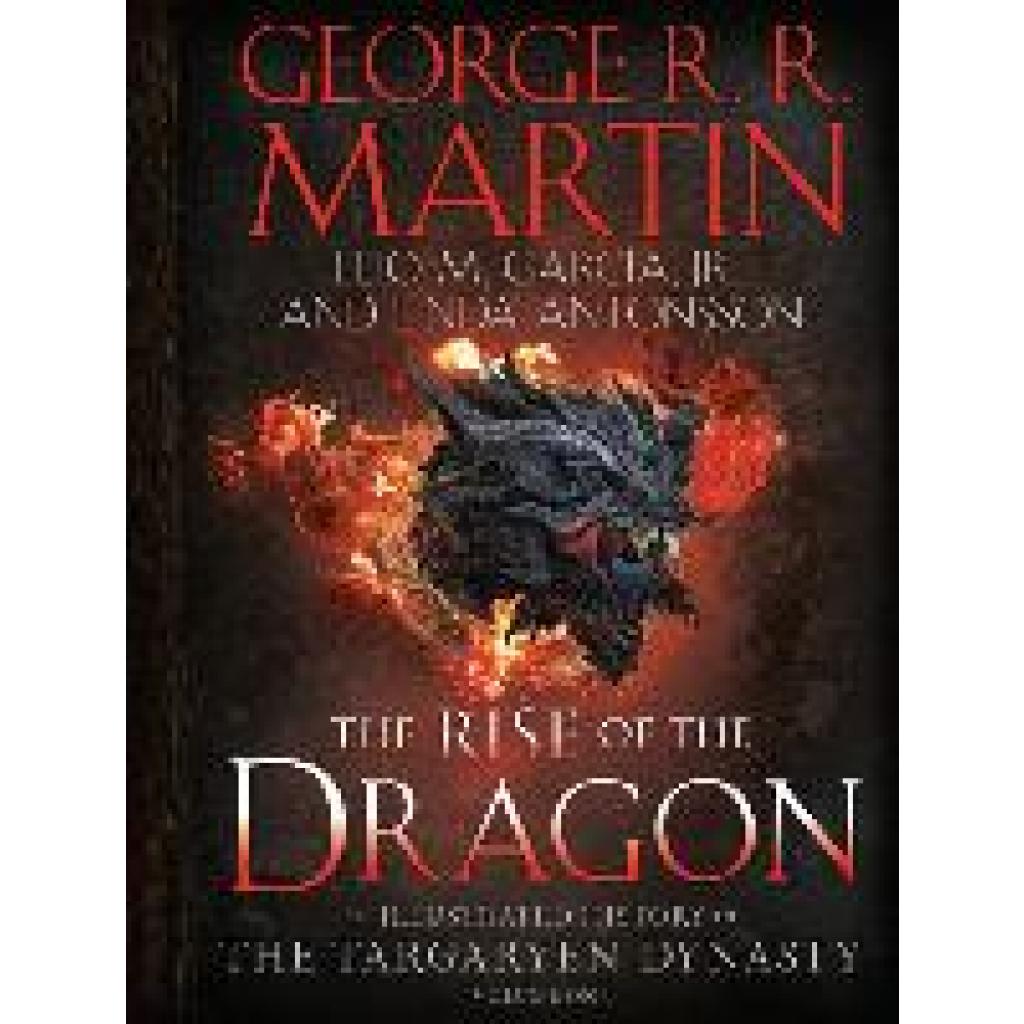 9781984859259 - The Targaryen Dynasty The House of the Dragon   The Rise of the Dragon - George R R Martin Elio M Jr García Linda Antonsson Gebunden