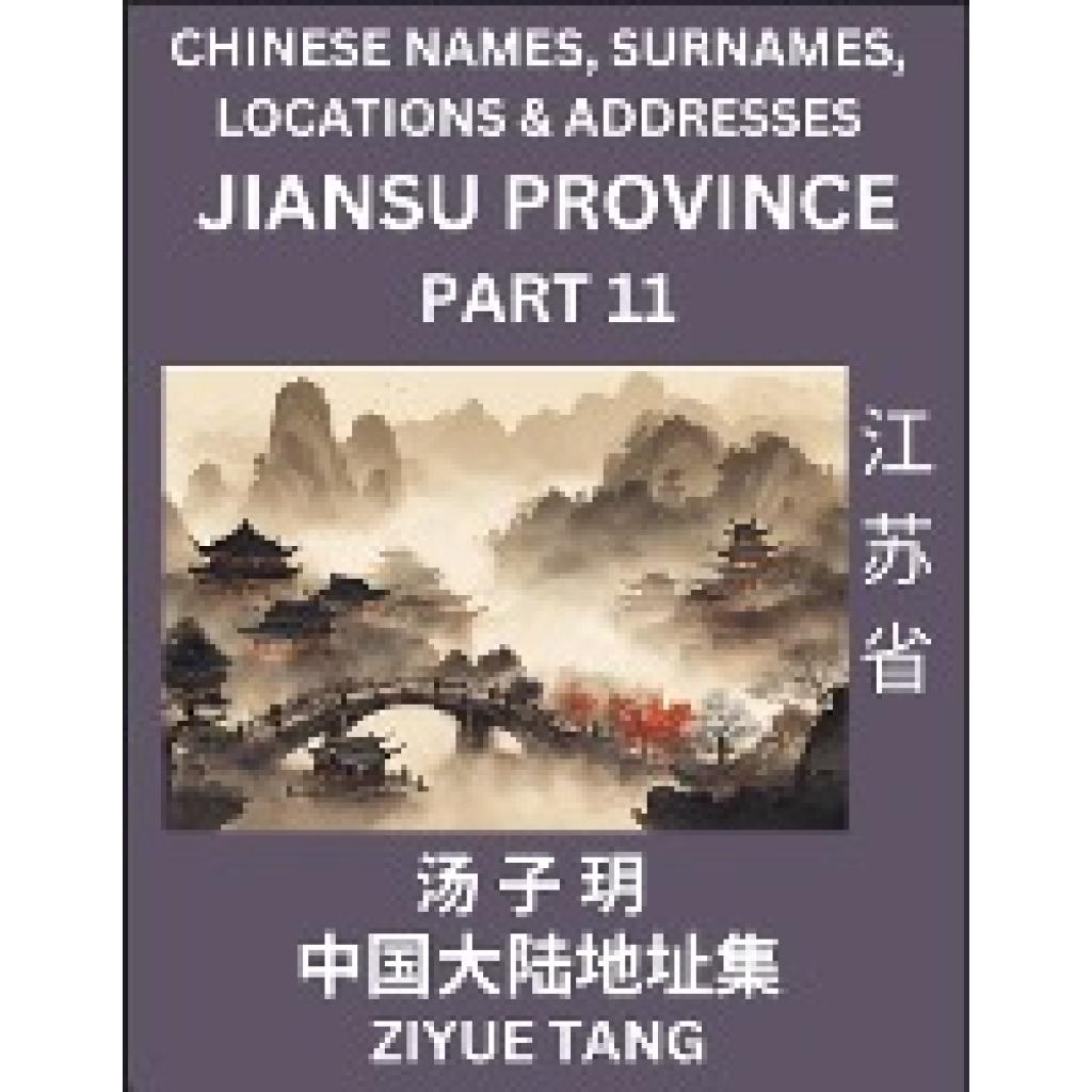 Tang, Ziyue: Jiangsu Province (Part 11)- Mandarin Chinese Names, Surnames, Locations & Addresses, Learn Simple Chinese C