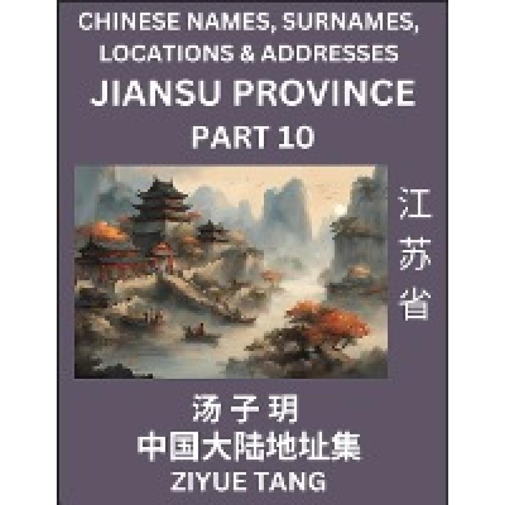 Tang, Ziyue: Jiangsu Province (Part 10)- Mandarin Chinese Names, Surnames, Locations & Addresses, Learn Simple Chinese C