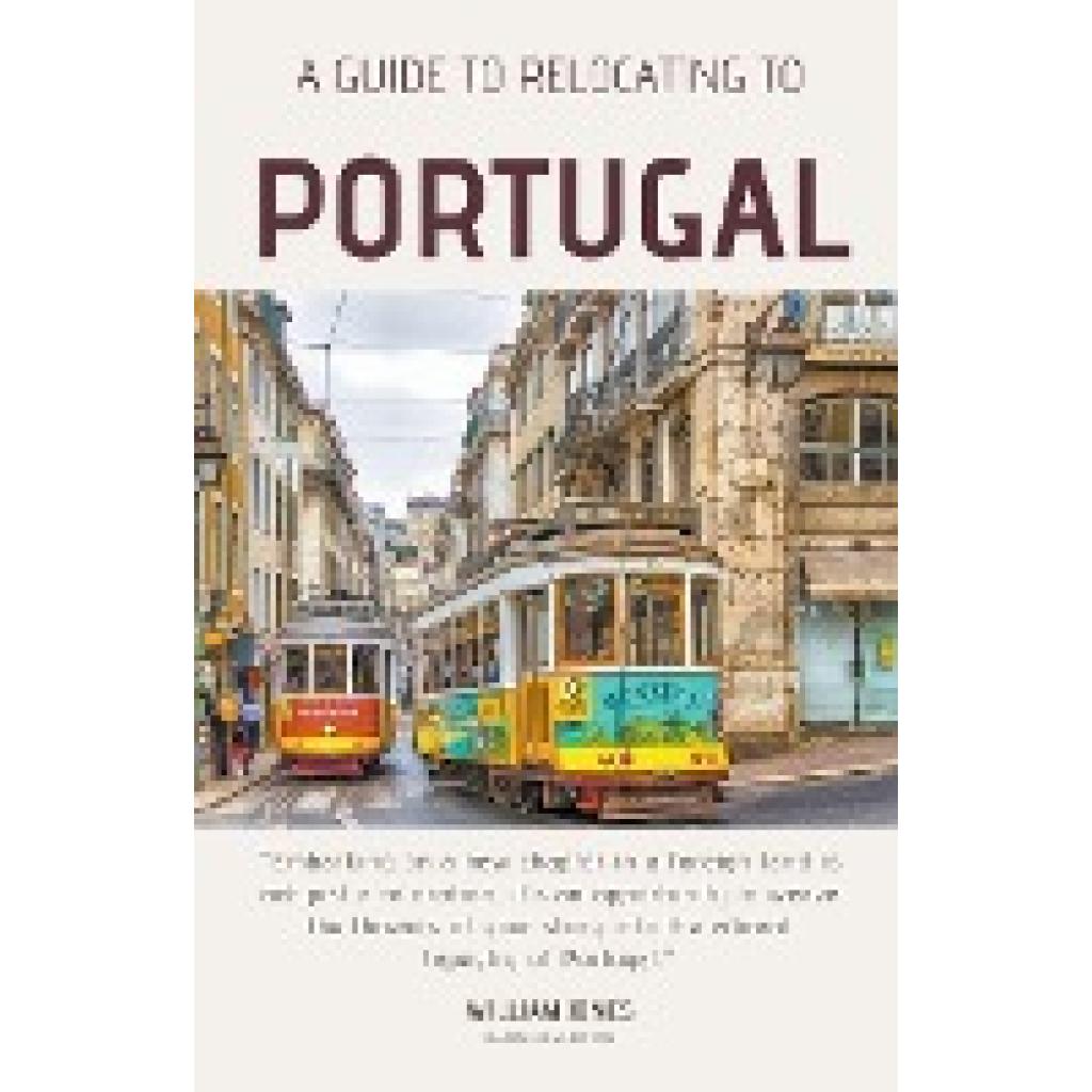 Jones, William: A Guide to Relocating to Portugal