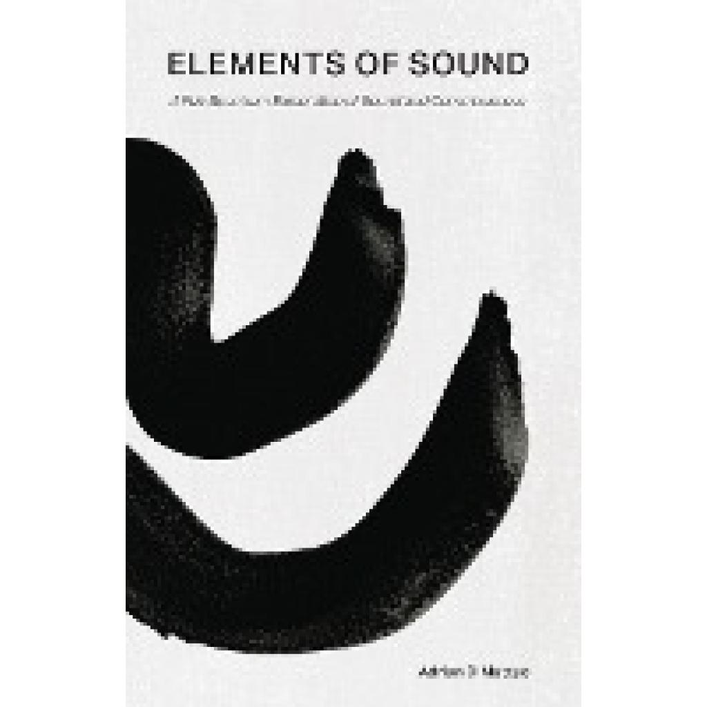 DiMatteo, Adrian: Elements of Sound