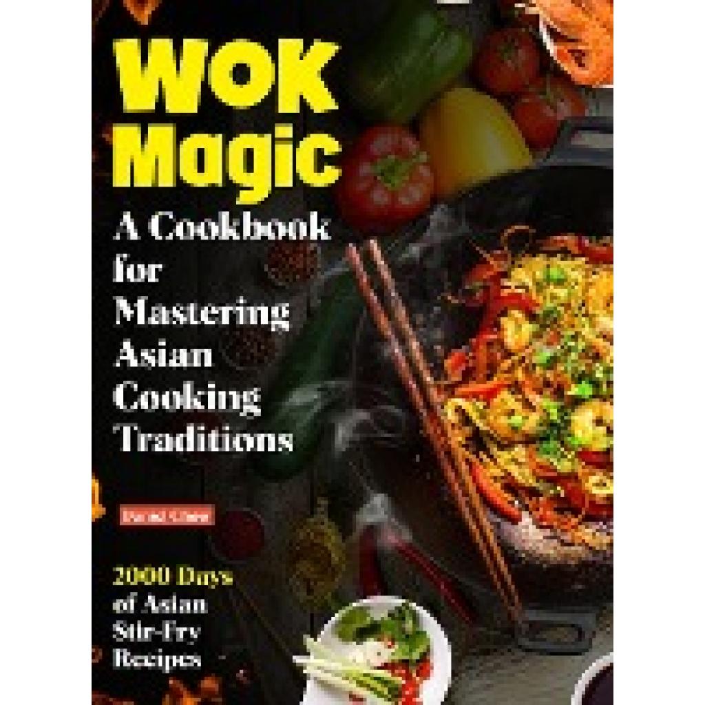 Chow, Daniel: Wok Magic