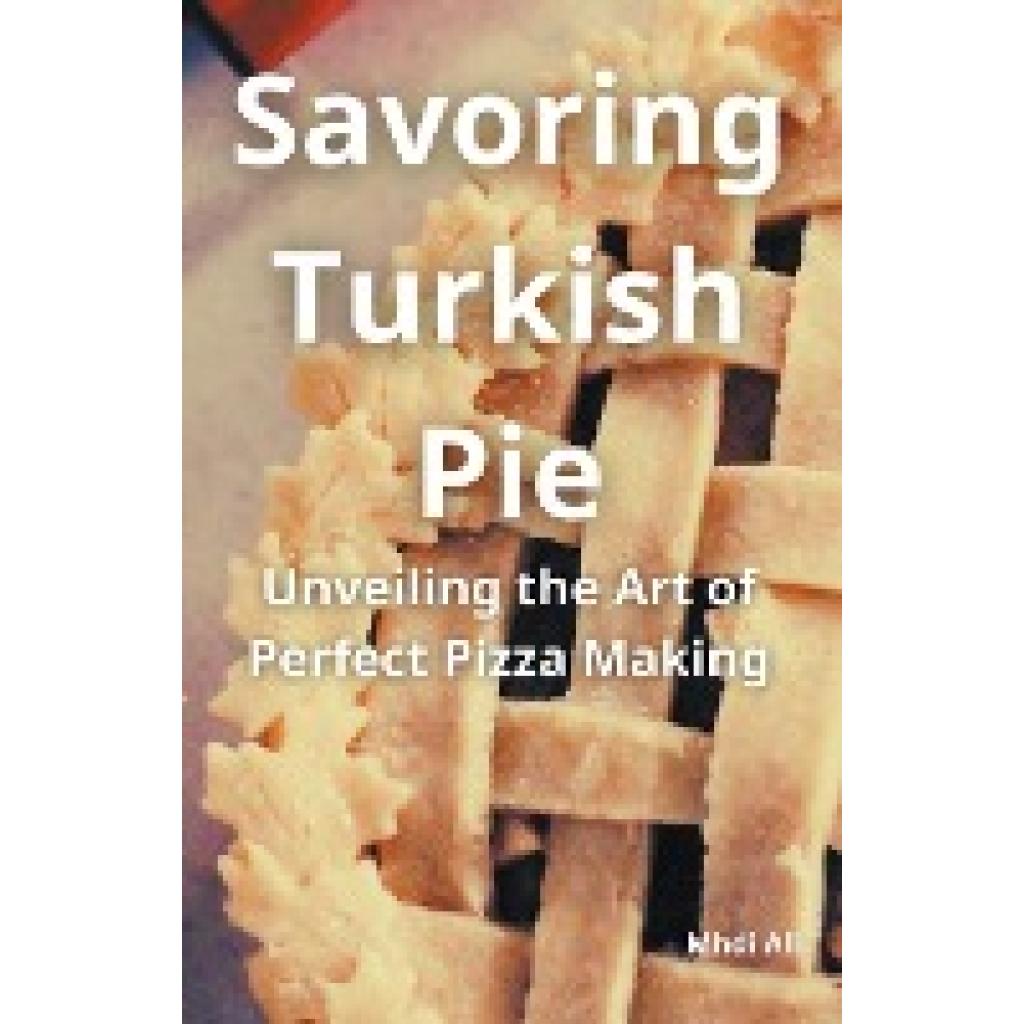 Ali, Mhdi: Savoring Turkish Pie