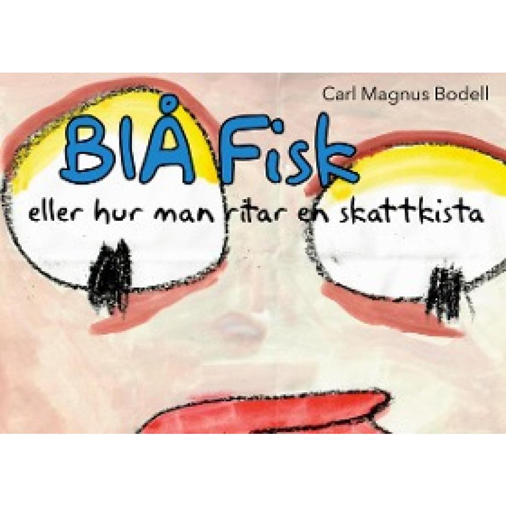 Bodell, Carl Magnus: Blå Fisk