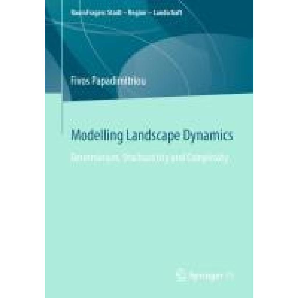 Papadimitriou, Fivos: Modelling Landscape Dynamics