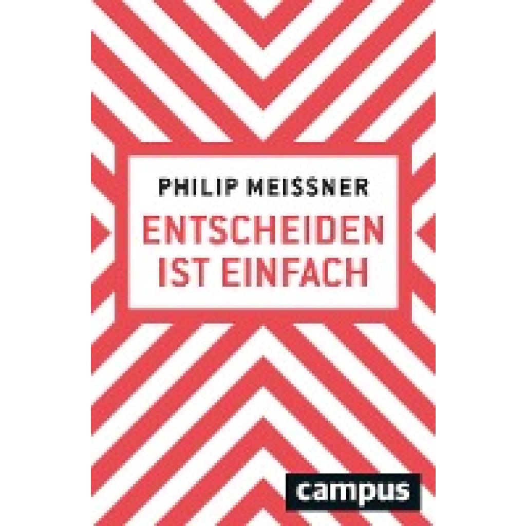 Meissner, Philip: Entscheiden ist einfach