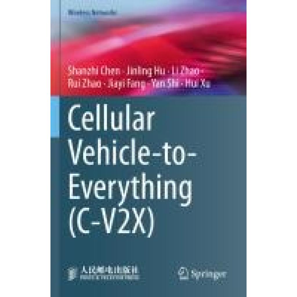 Chen, Shanzhi: Cellular Vehicle-to-Everything (C-V2X)