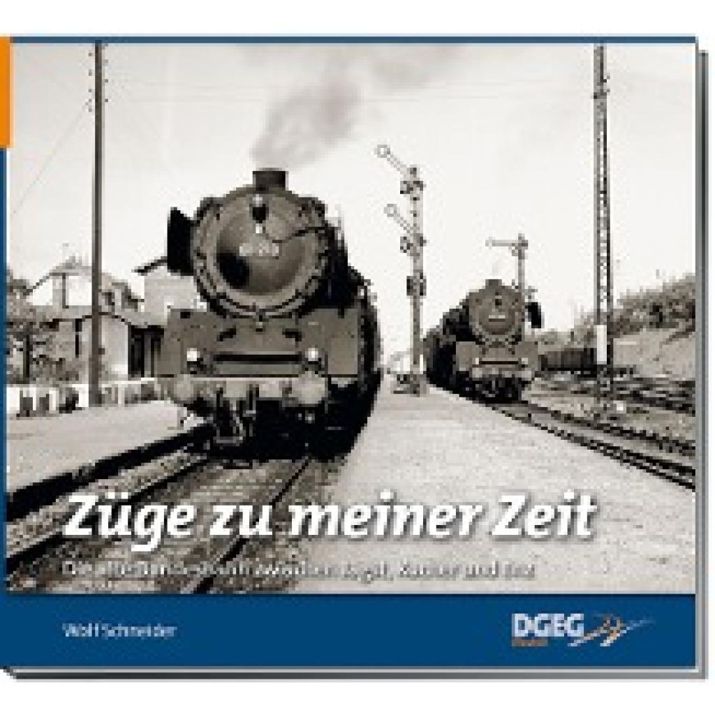 9783946594048 - Schneider Wolf Züge zu meiner Zeit Band 1 9783946594048 - Schneider Wolf Züge zu meiner Zeit Band 1