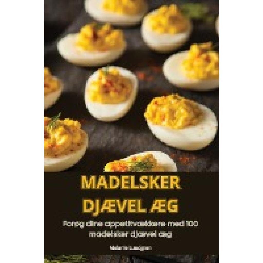 Melanie Lundgren: MADELSKER DJÆVEL ÆG