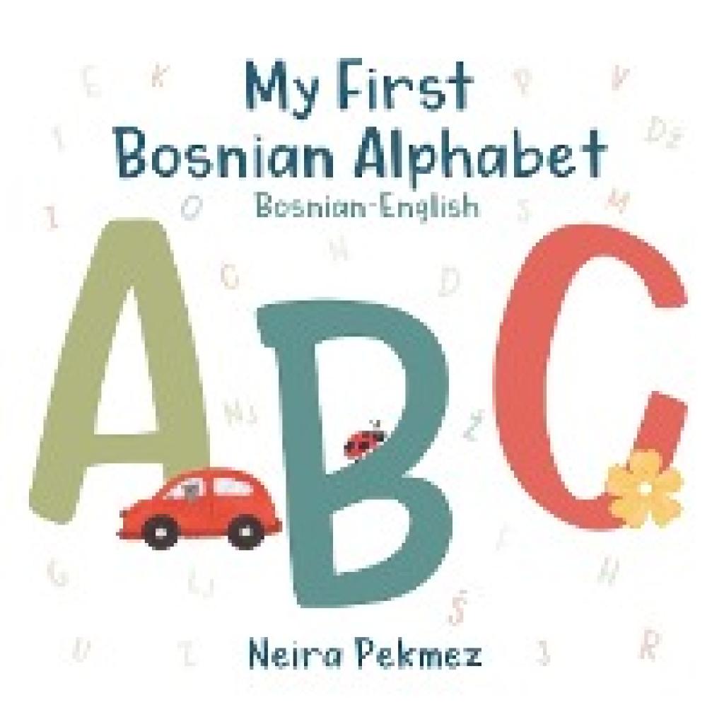 Pekmez, Neira: My First Bosnian Alphabet