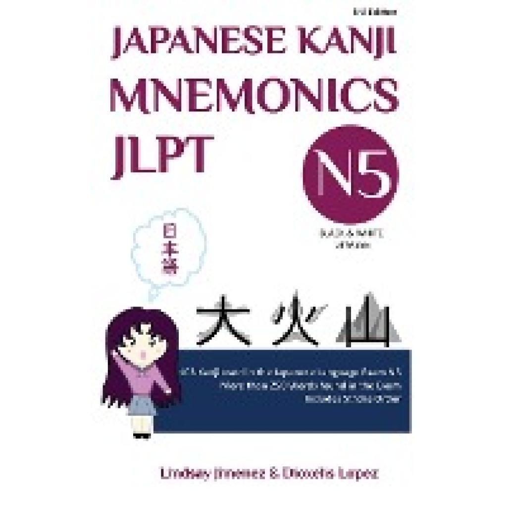Jimenez, Lindsay: JAPANESE KANJI MNEMONICS JLPT N5