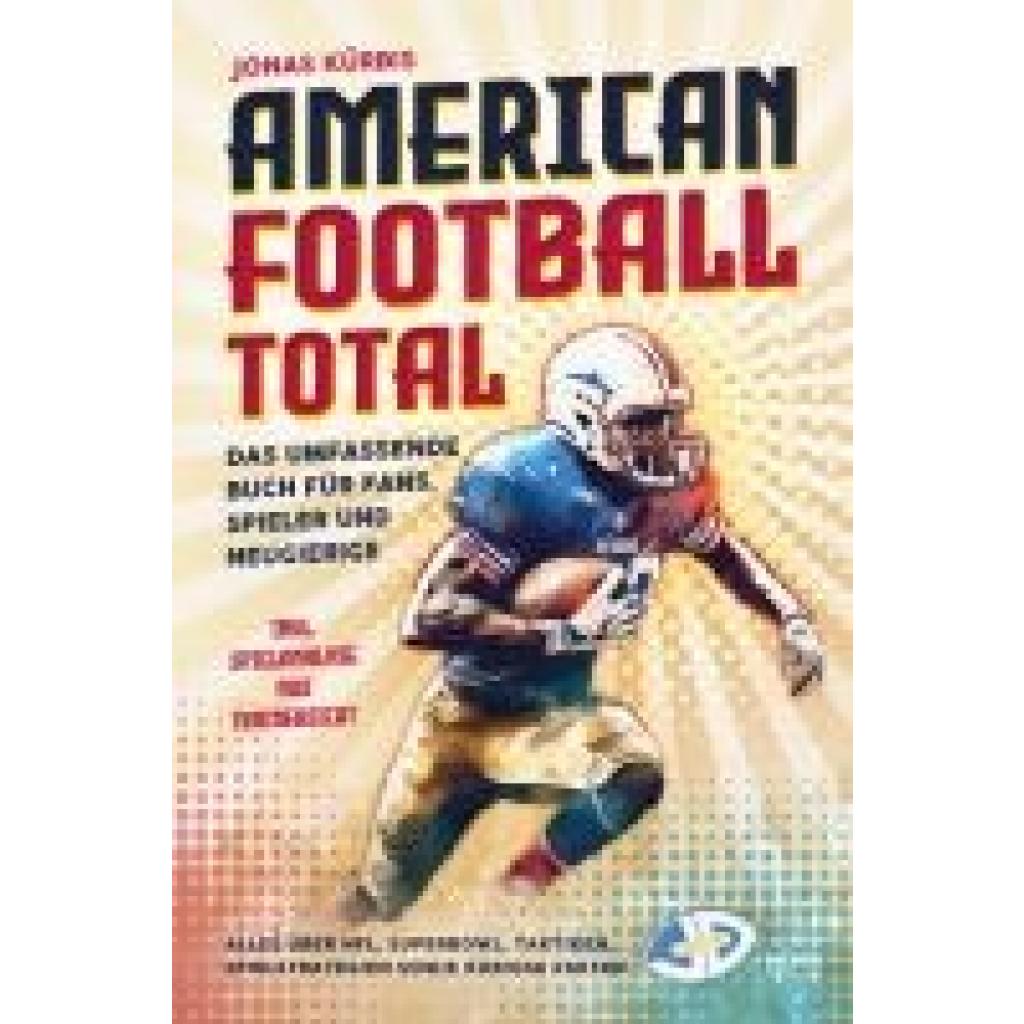 9783969673911 - American Football Total - Jonas Kürbis Taschenbuch 9783969673911 - American Football Total - Jonas Kürbis Taschenbuch