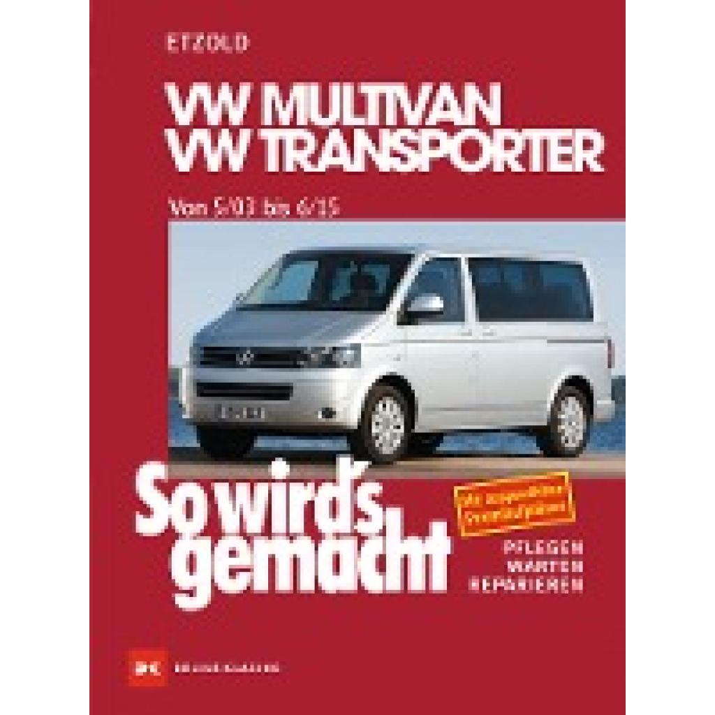 Etzold, Hans-Rüdiger: So wird's gemacht.VW Multivan- VW Transporter 5/03 - 6/15