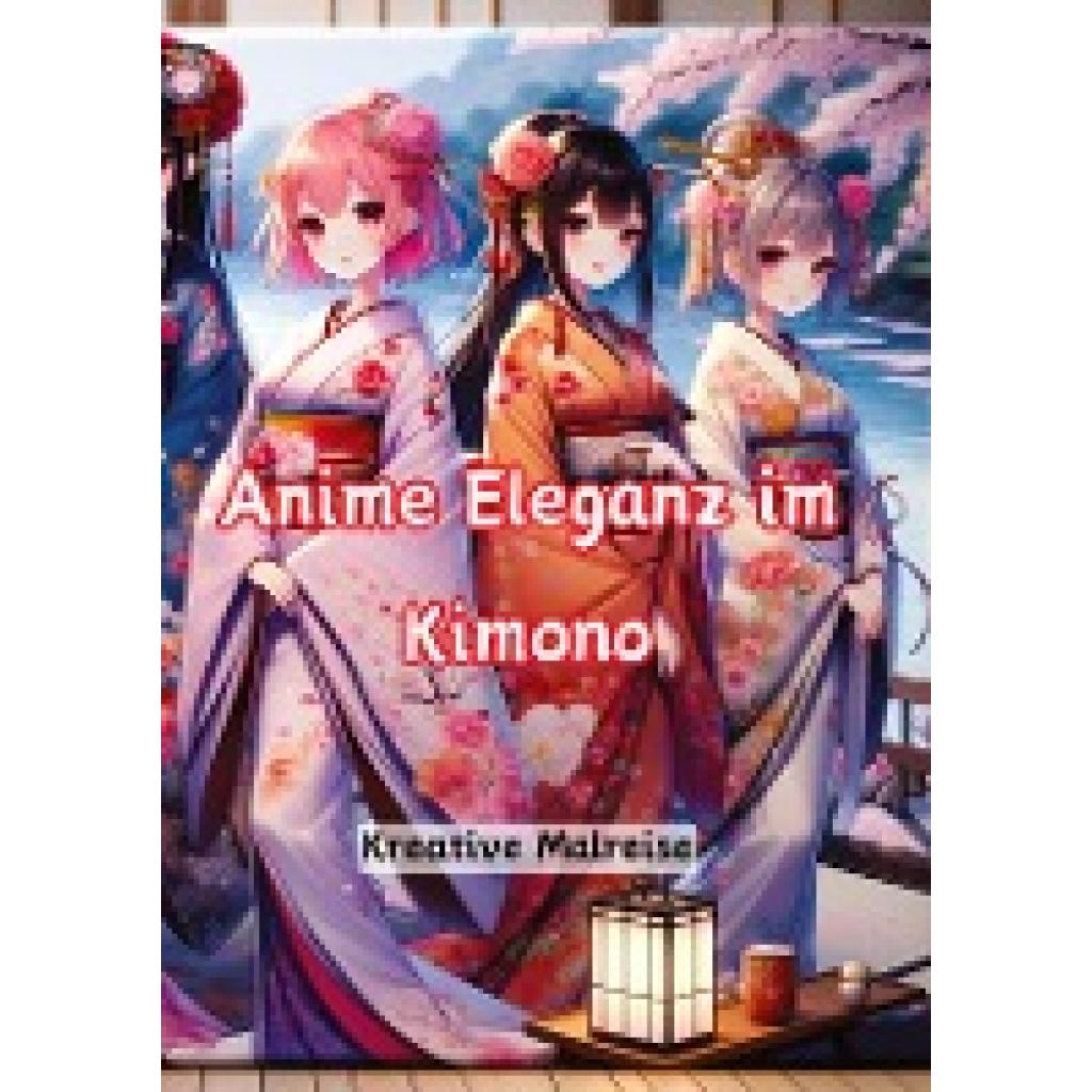 Hagen, Christian: Anime Eleganz im Kimono