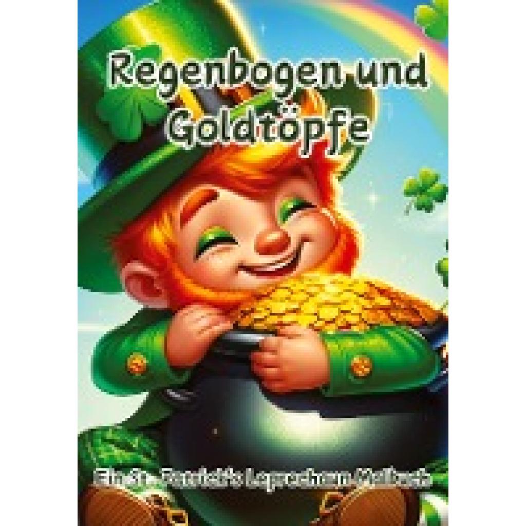 Hagen, Christian: Regenbogen und Goldtöpfe