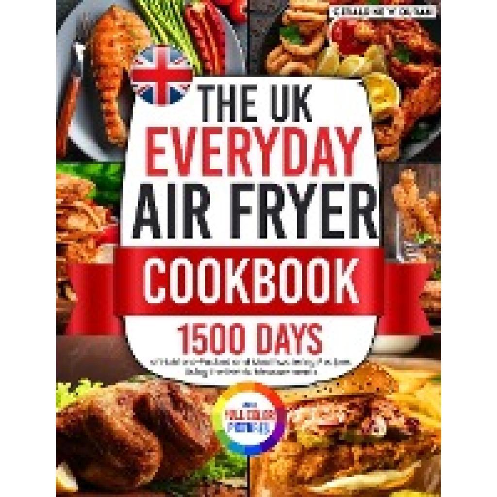 Duran, Geraldine W.: The UK Everyday Air Fryer Cookbook