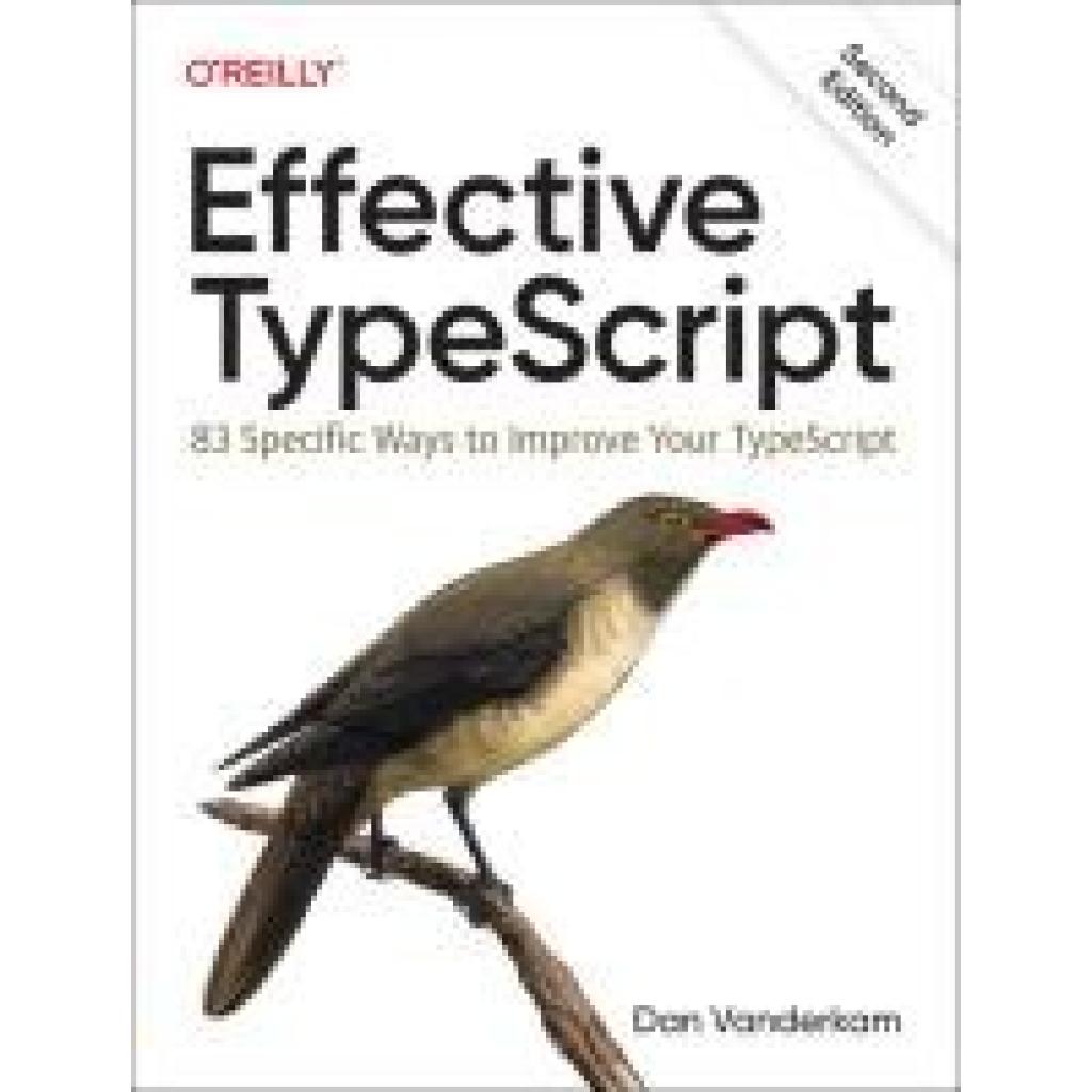 9781098155063 - Vanderkam Dan Effective TypeScript 9781098155063 - Vanderkam Dan Effective TypeScript