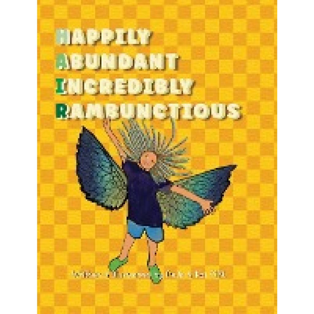 Clift, Deja: Happily Abundant Incredibly Rambunctious