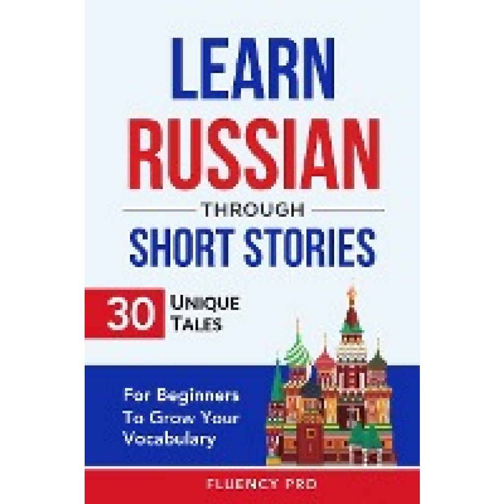 Pro, Fluency: Learn Russian Through Short Stories