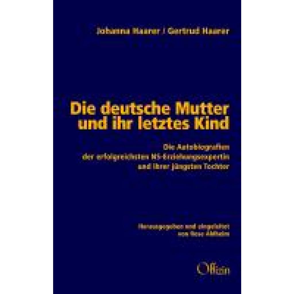 9783930345953 - Die deutsche Mutter und ihr letztes Kind - Johanna Haarer Gertrud Haarer Gebunden