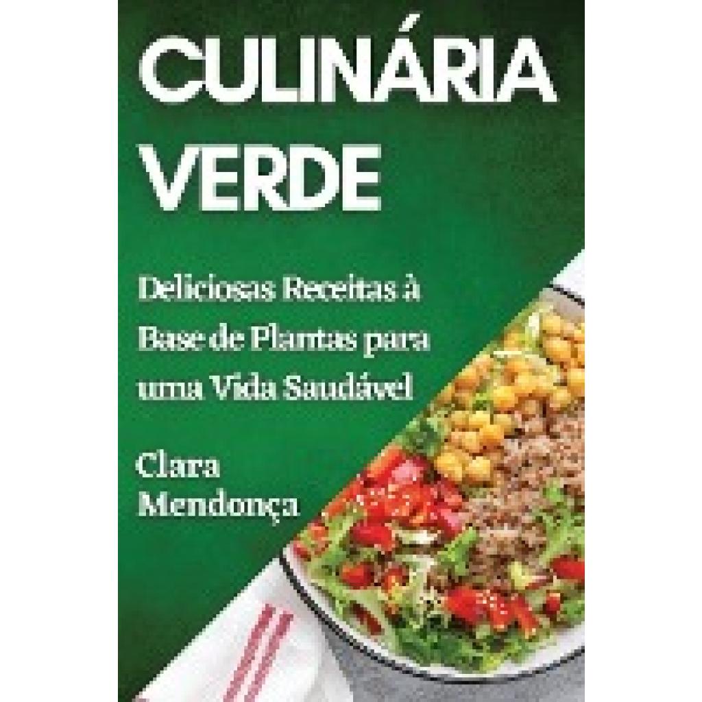 Mendonça, Clara: Culinária Verde