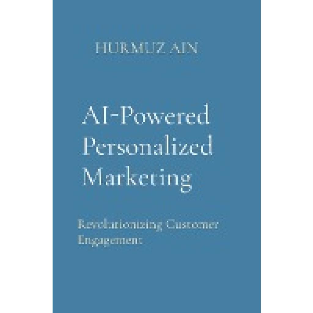 Ain, Hurmuz: AI-Powered Personalized Marketing