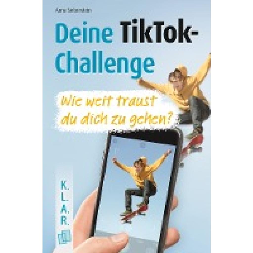 9783834665072 - Deine TikTok-Challenge - Wie weit traust du dich zu gehen? - Anna Siebenstein Kartoniert (TB)