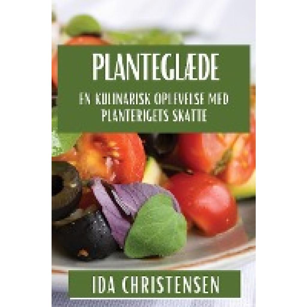 Christensen, Ida: Planteglæde