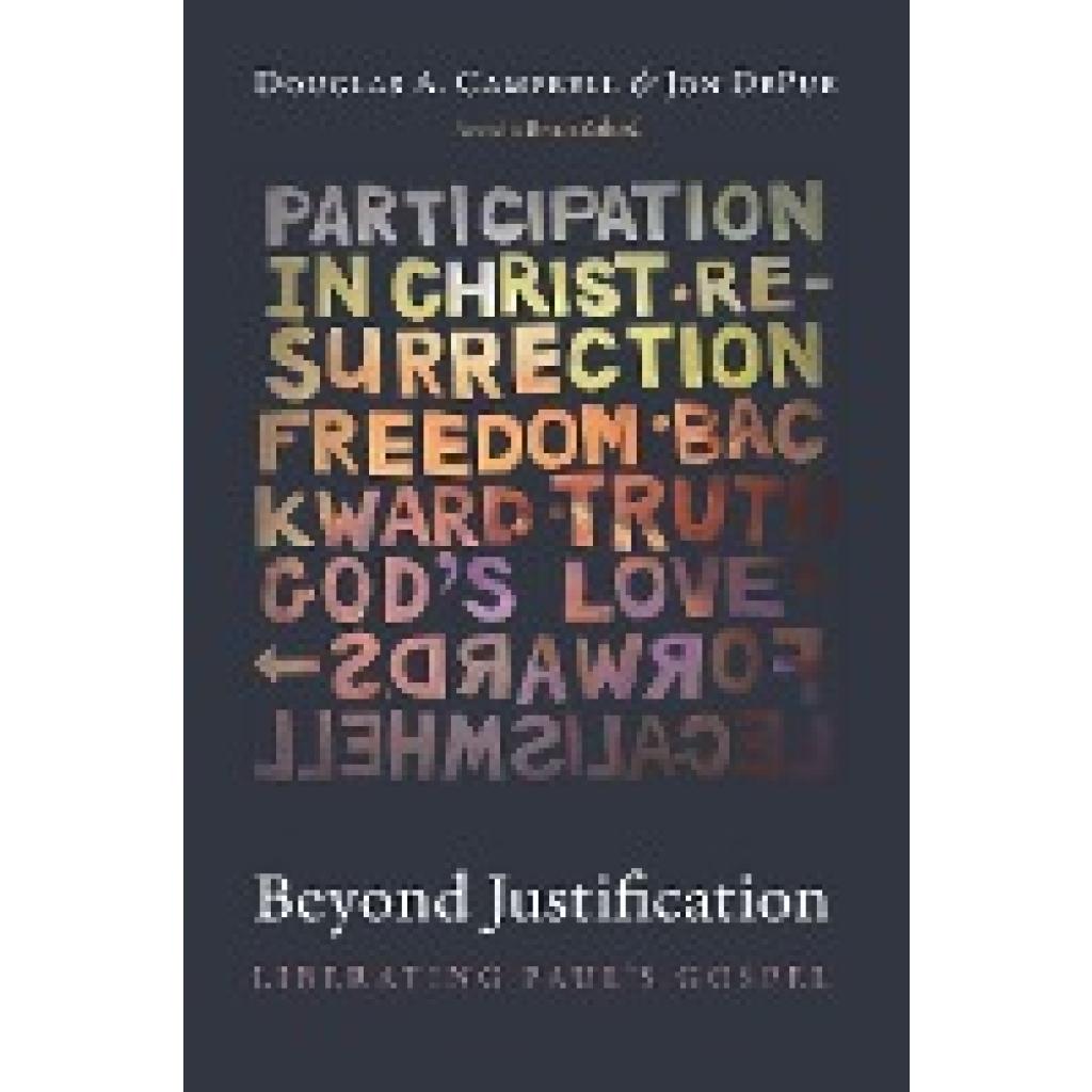 Campbell, Douglas A.: Beyond Justification