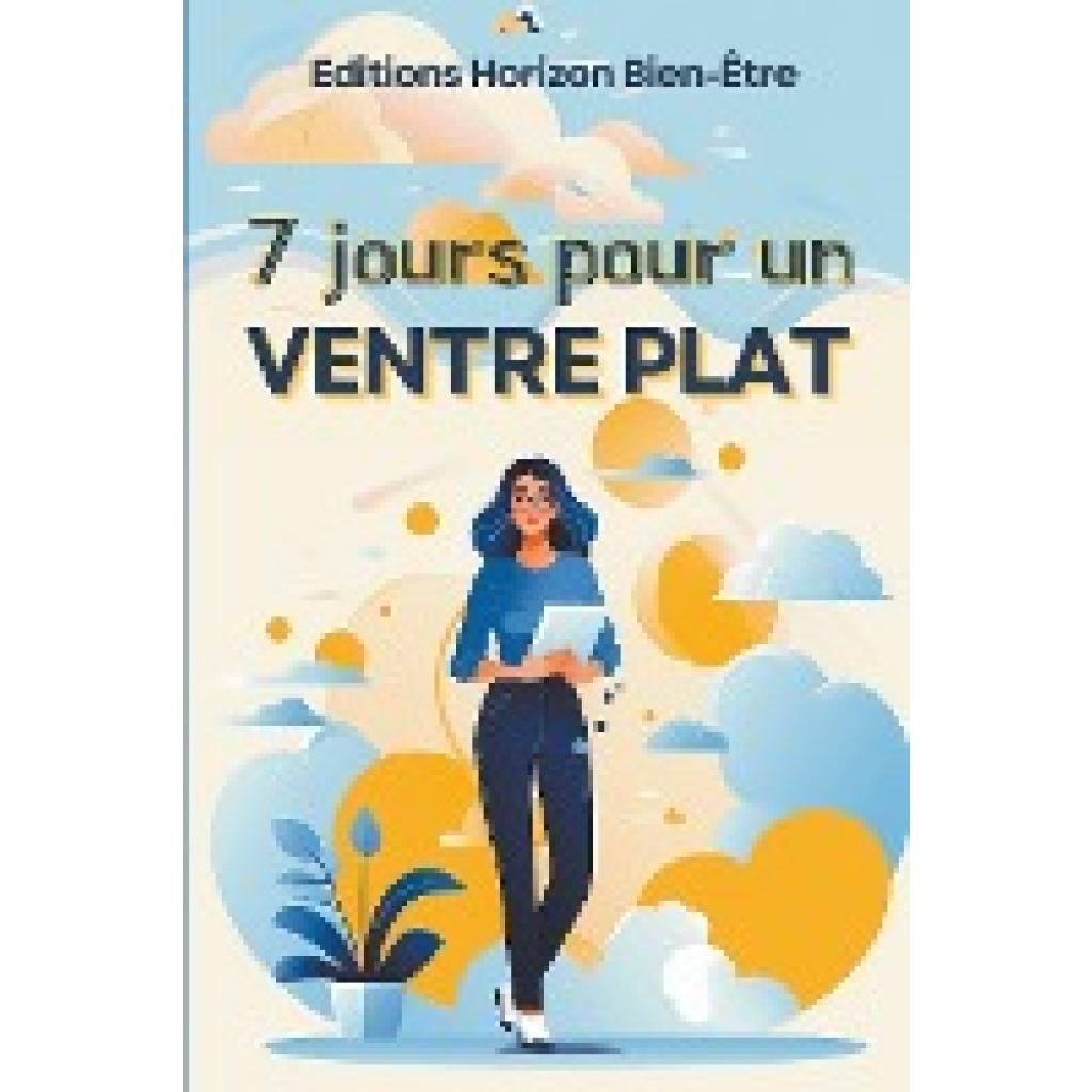 Bien-Être, Éditions Horizon: 7 jours pour un ventre plat