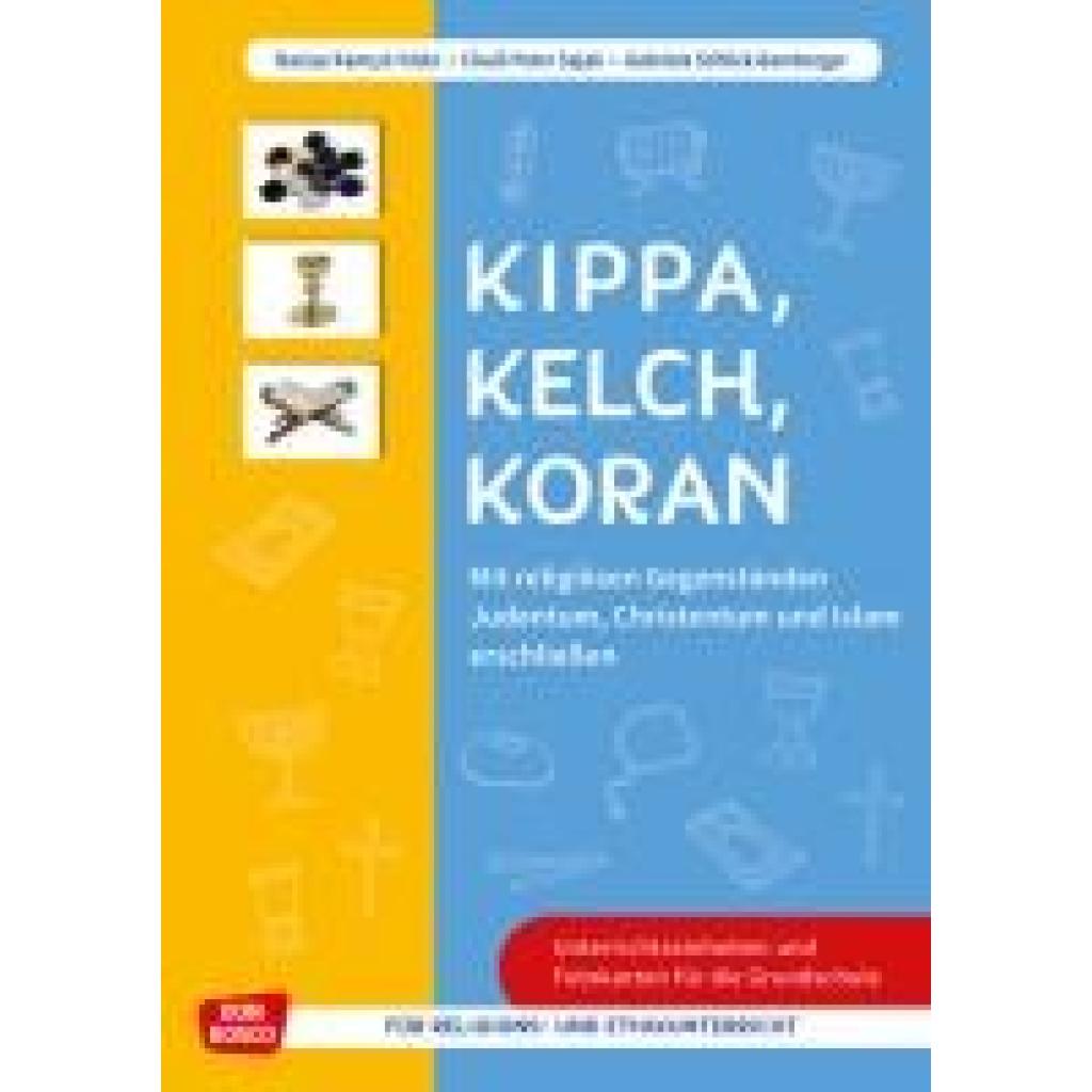 9783769825299 - Kippa Kelch Koran Mit religiösen Gegenständen Judentum Christentum und Islam erschließen m 1 Beilage - Naciye Kamcili-Yildiz Clauß Peter Sajak Gabriela Schlick-Bamberger Kartoniert (TB)