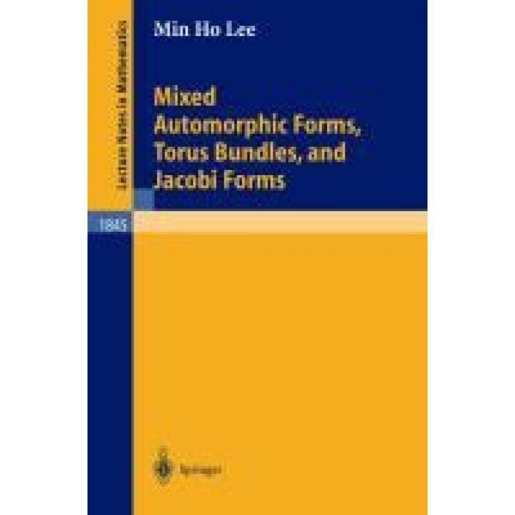 Lee, Min Ho: Mixed Automorphic Forms, Torus Bundles, and Jacobi Forms