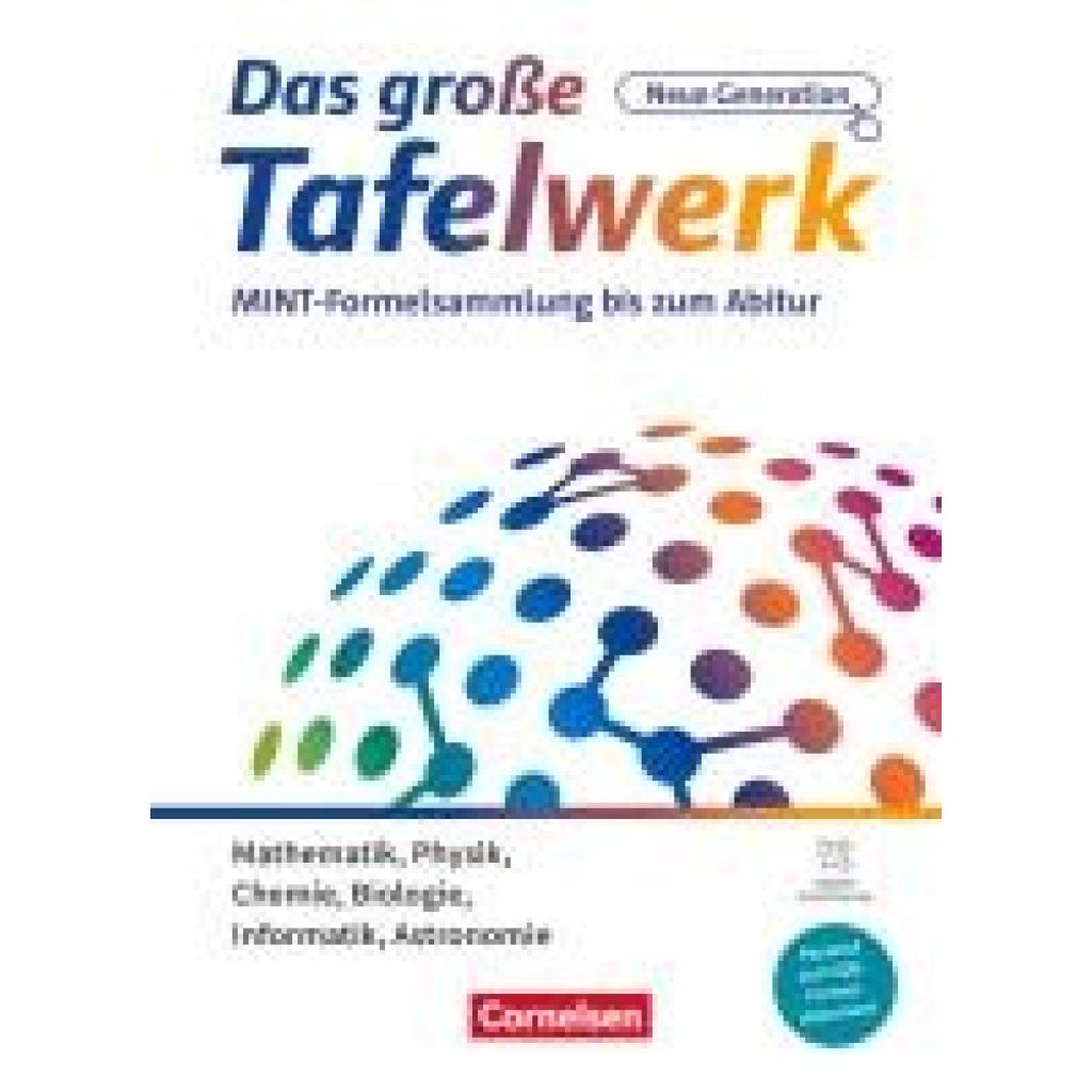 9783060013043 - Das große Tafelwerk - neue Generation - MINT-Formelsammlung bis zum Abitur - Alle Bundesländer - Hubert König Willi Wörstenfeld Wolfgang Pfeil Andreas Gramm Wolfgang Kricke Rolf Winter Lothar Meyer Karlheinz Martin Gebunden 9783060013043 - Das große Tafelwerk - neue Generation - MINT-Formelsammlung bis zum Abitur - Alle Bundesländer - Hubert König Willi Wörstenfeld Wolfgang Pfeil Andreas Gramm Wolfgang Kricke Rolf Winter Lothar Meyer Karlheinz Martin Gebunden