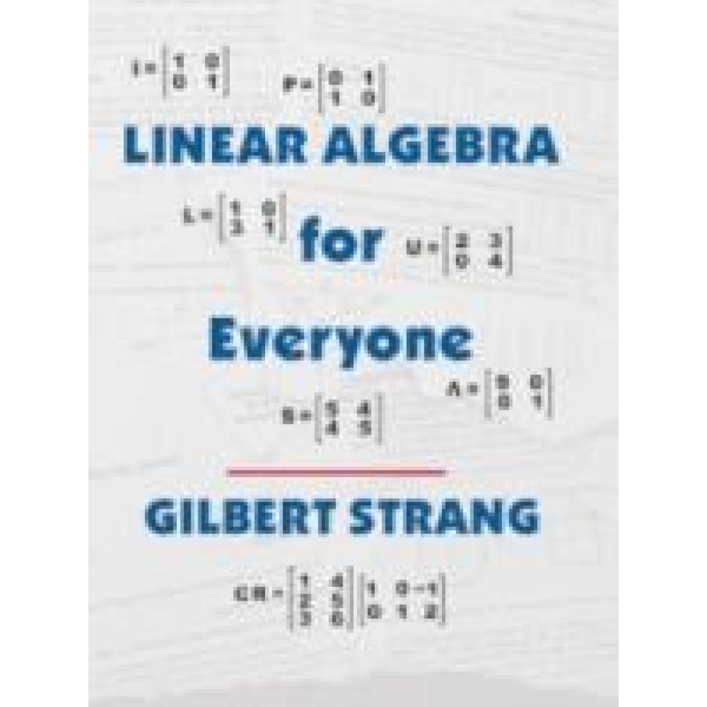 9781733146630 - Strang Gilbert Linear Algebra for Everyone 9781733146630 - Strang Gilbert Linear Algebra for Everyone