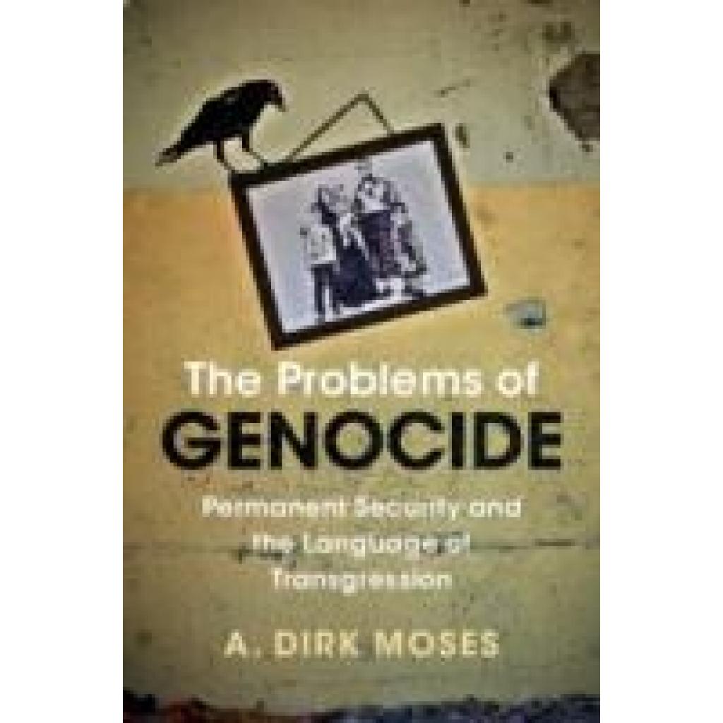 9781107503120 - The Problems of Genocide - A Dirk Moses Taschenbuch 9781107503120 - The Problems of Genocide - A Dirk Moses Taschenbuch