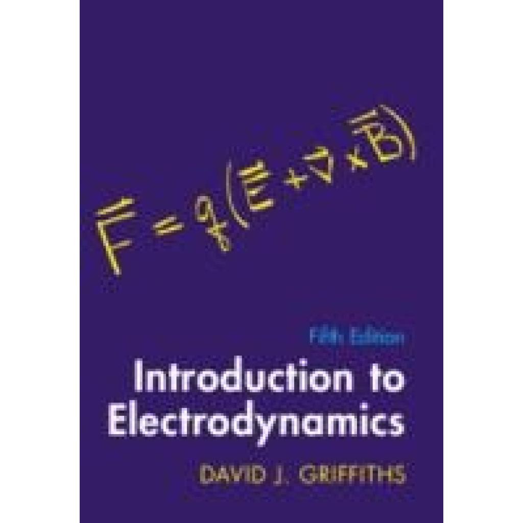 Griffiths, David J.: Introduction to Electrodynamics