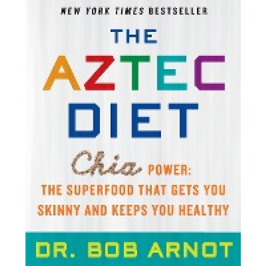 Arnot, Bob: Aztec Diet, The