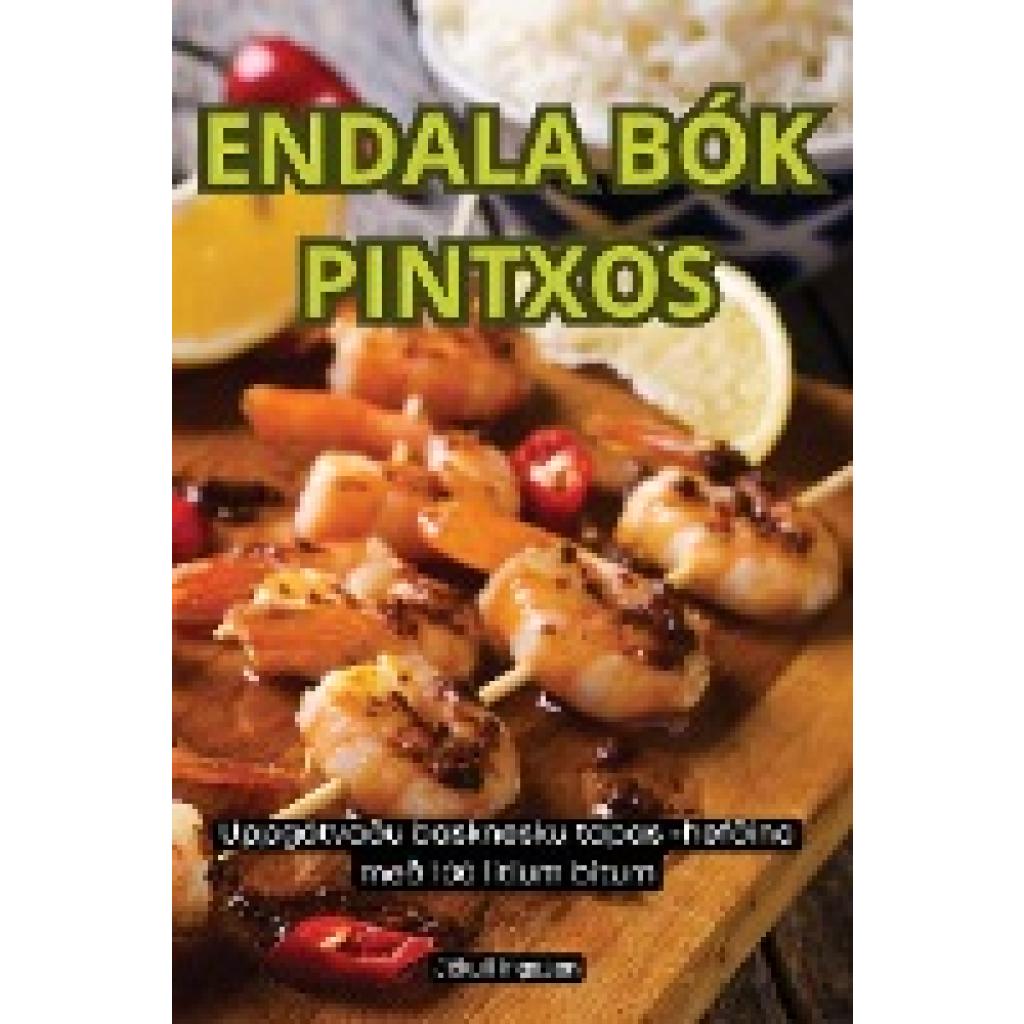 Jökull Ingason: ENDALA BÓK PINTXOS