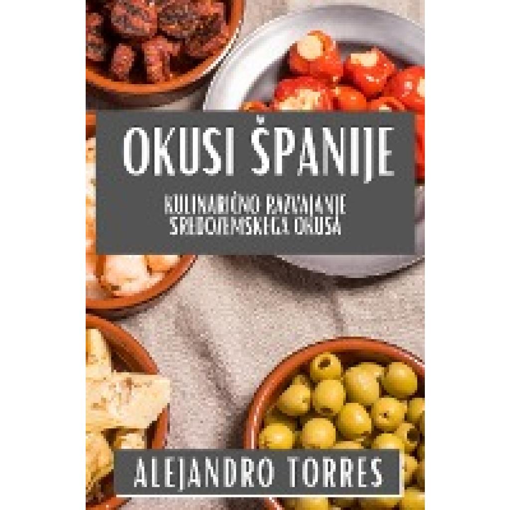 Torres, Alejandro: Okusi ¿panije