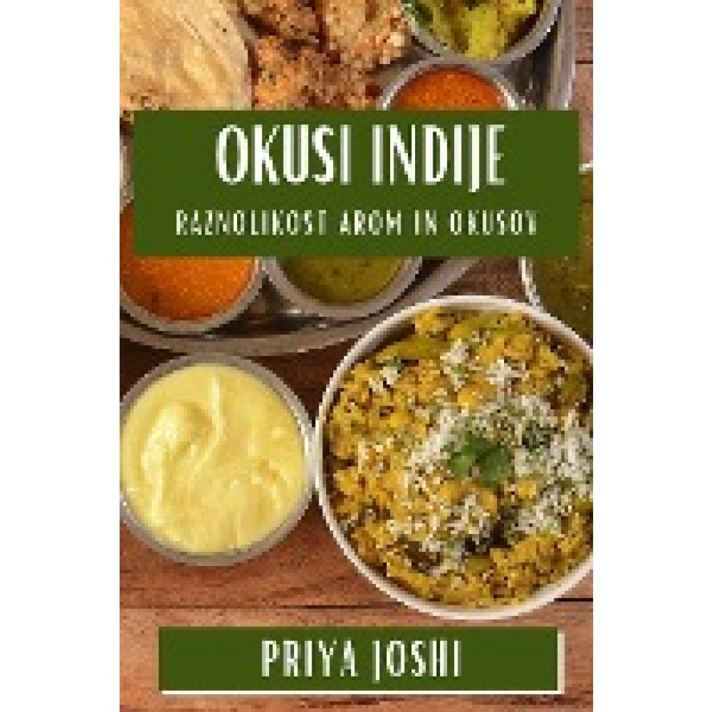 Joshi, Priya: Okusi Indije