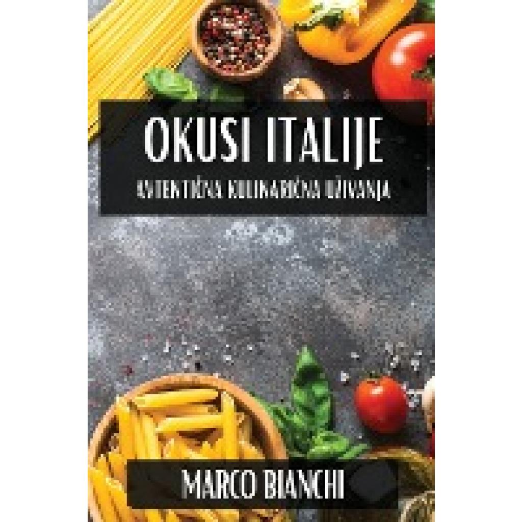 Bianchi, Marco: Okusi Italije