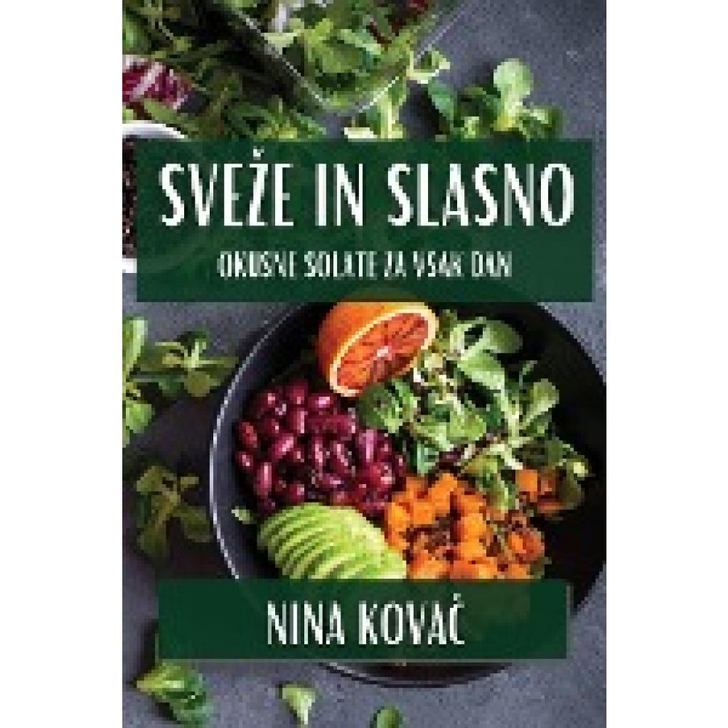 Kova¿, Nina: Sve¿e In Slasno