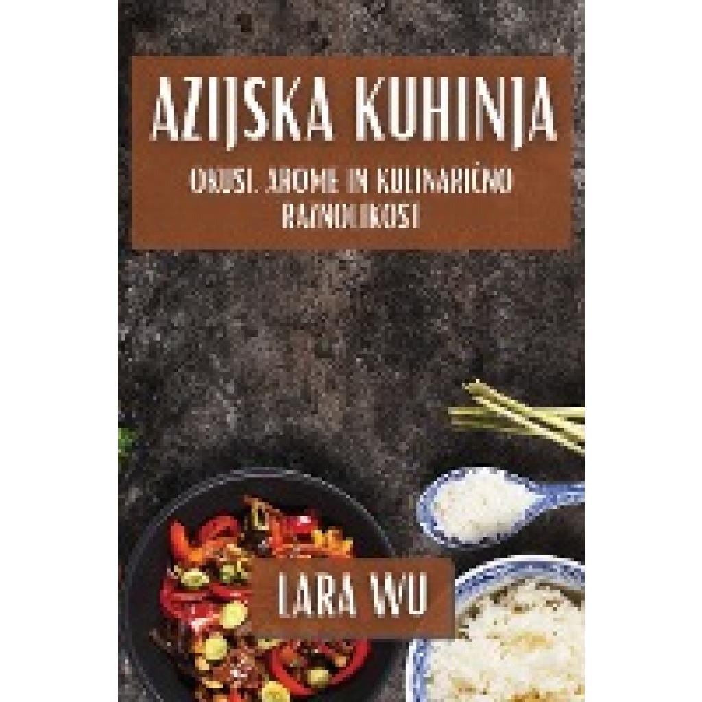 Wu, Lara: Azijska Kuhinja