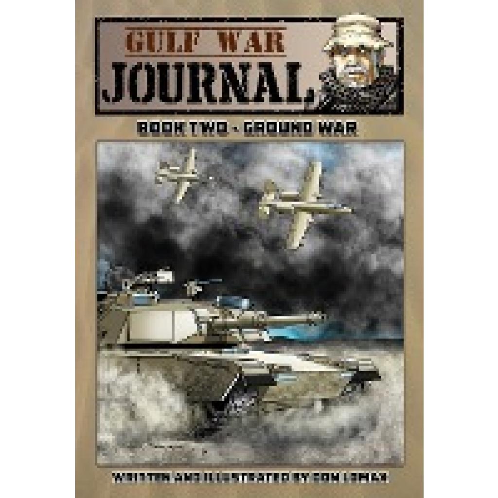 Lomax, Don: Gulf War Journal - Book Two: Ground War