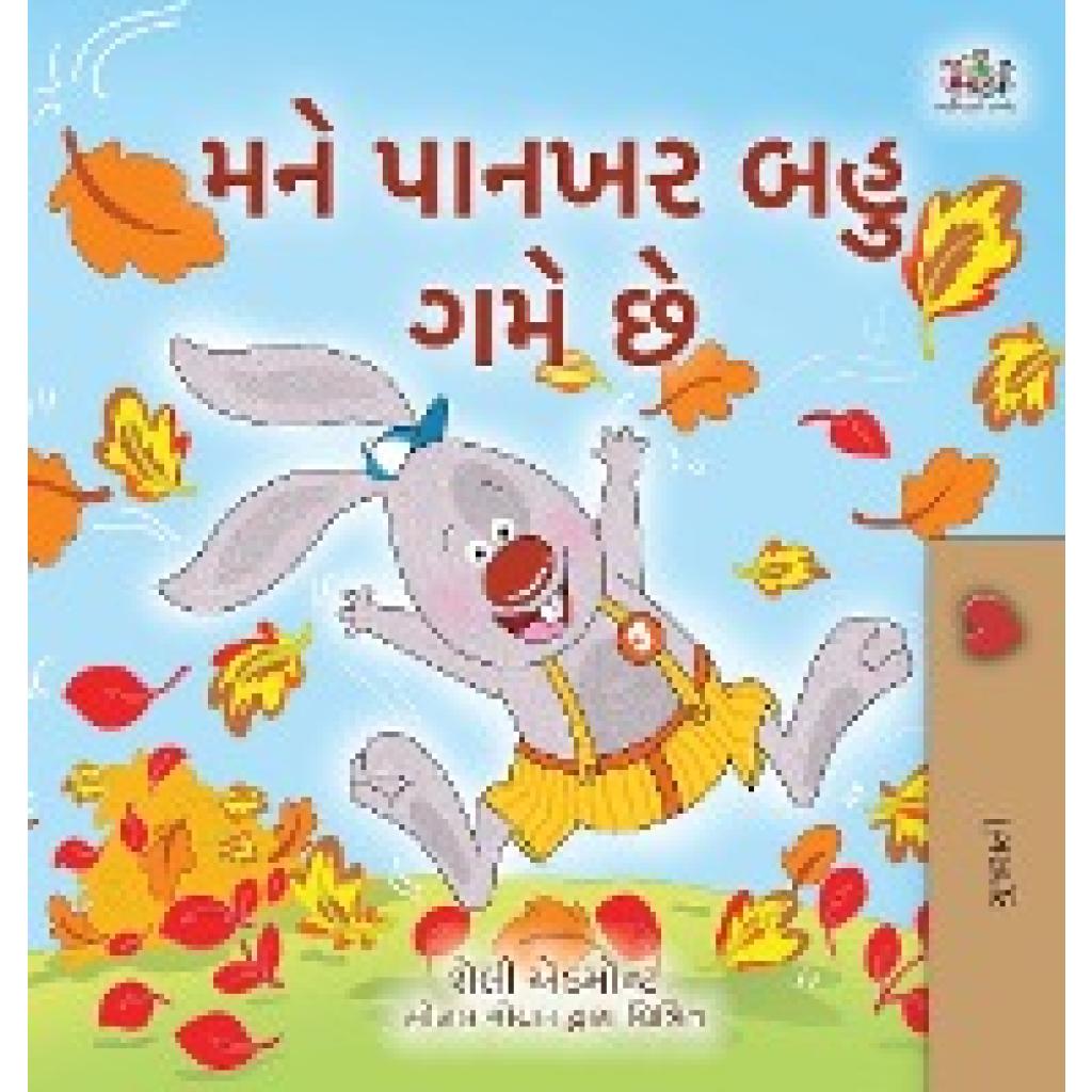 Admont, Shelley: I Love Autumn (Gujarati Book for Kids)