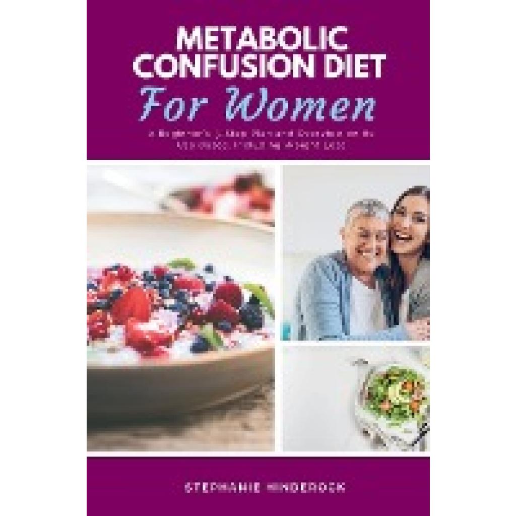 Hinderock, Stephanie: Metabolic Confusion Diet